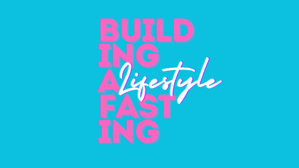 Building a fasting lifestyle-2